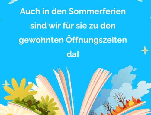 Hinweis: Öffnungszeiten in den Sommerferien